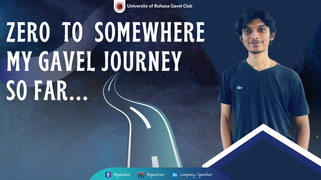 Zero to somewhere My Gavel journey so far… University of Ruhuna